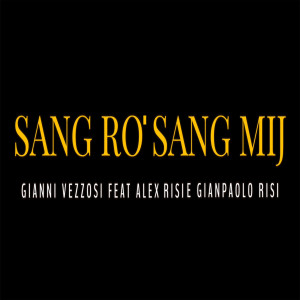 Listen to Sang ro' sang mij song with lyrics from Gianni Vezzosi