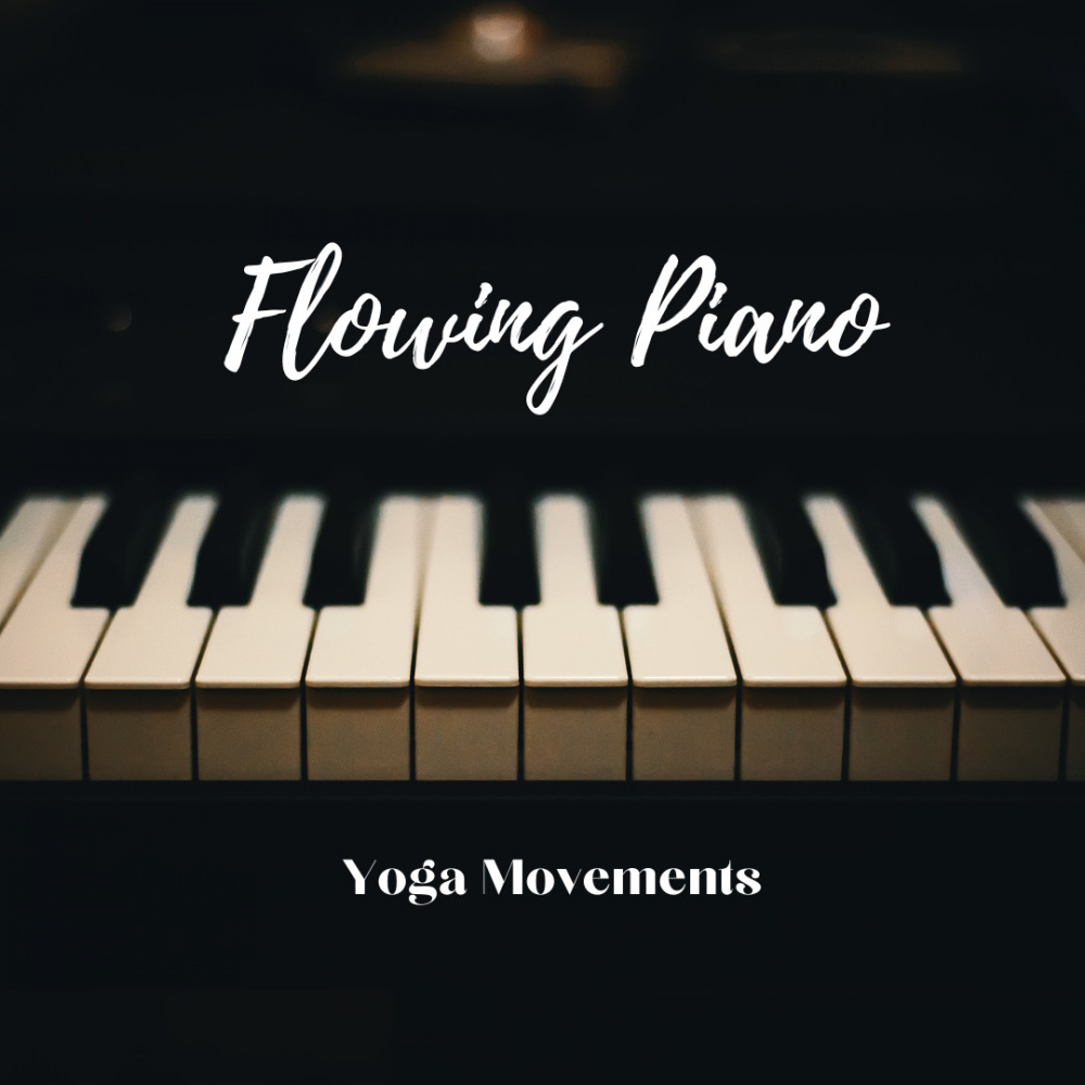 Yoga's Flowing Piano Movement