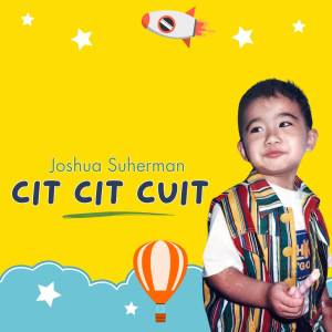 Joshua Suherman的專輯Cit Cit Cuit