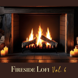 Album Fireside Lofi, Vol. 6 from Fireside Lofi