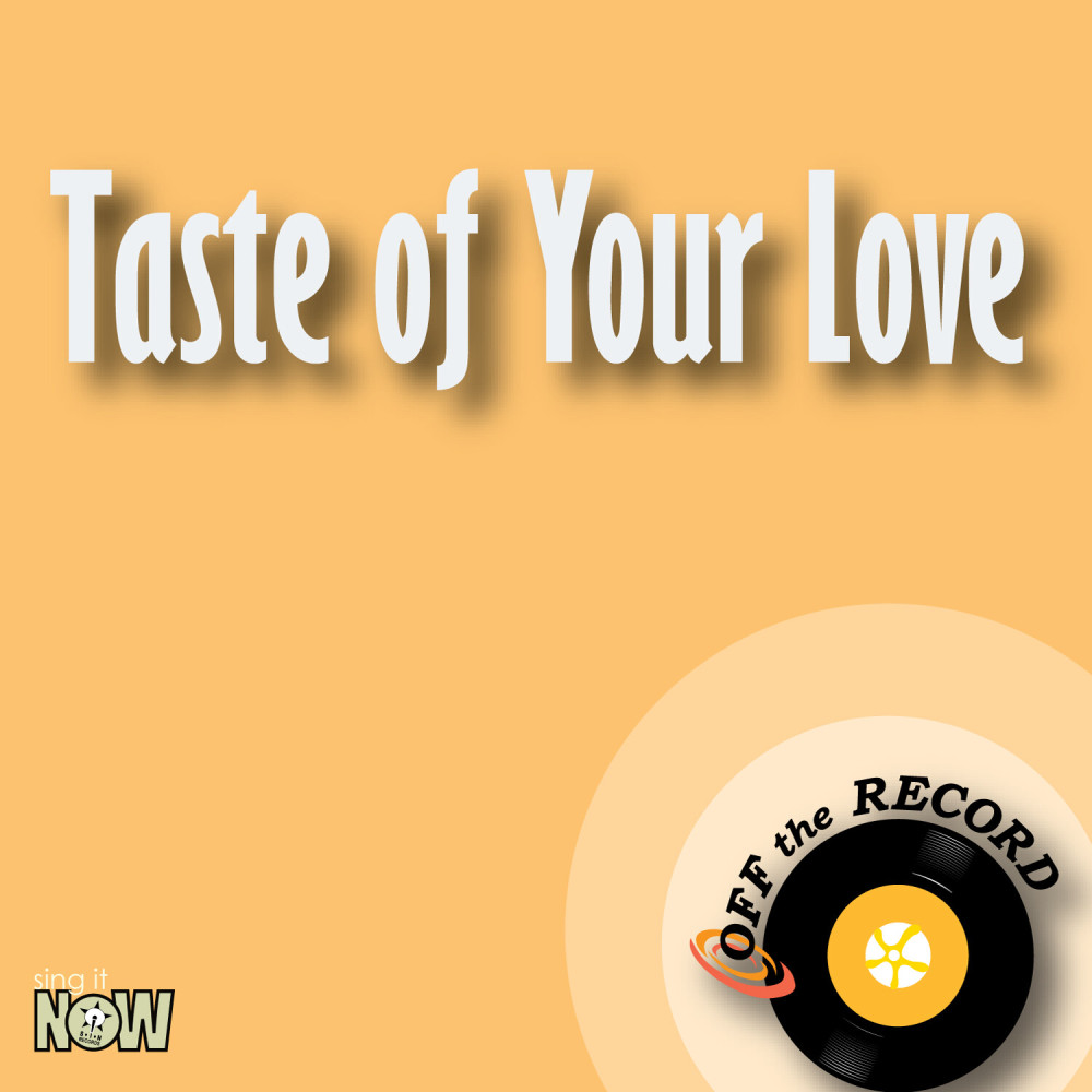 Taste of Your Love (Instrumental Version)