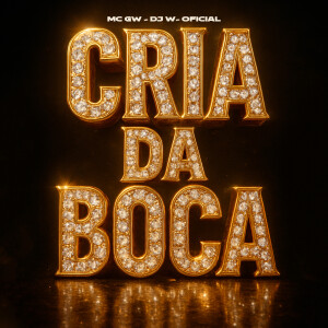 MC GW的專輯Cria Da Boca