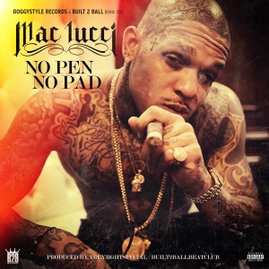 ดาวน์โหลดและฟังเพลง No Pen No Pad (Explicit) พร้อมเนื้อเพลงจาก Mac Lucci