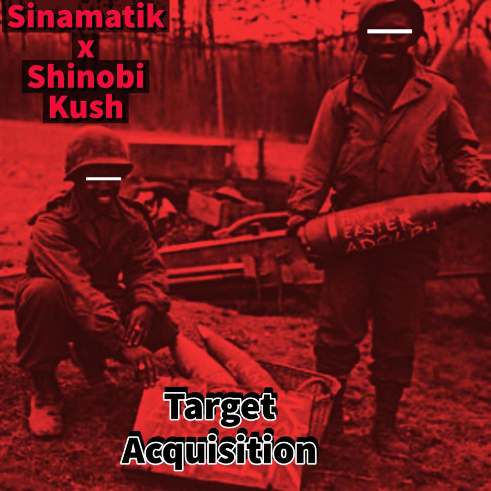 Target Acquisition (feat. Shinobi Kush)