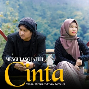 Listen to Mengulang Jatuh Cinta song with lyrics from Imam Fahreza
