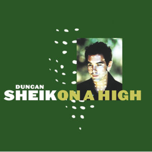 ดาวน์โหลดและฟังเพลง On a High (Single Version) พร้อมเนื้อเพลงจาก Duncan Sheik