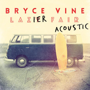 收聽Bryce Vine的Where The Wild Things Are (Acoustic Redux) (Acoustic Redux|Explicit)歌詞歌曲