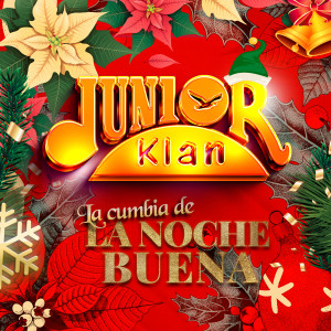 Junior Klan的專輯La Cumbia De La Noche Buena