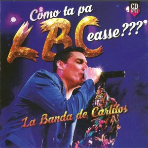 La Banda de Carlitos的專輯Como Ta Pa Lbceasse???