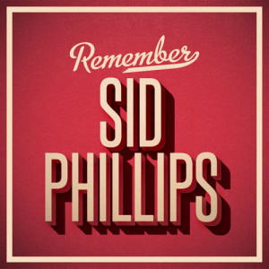 Album Remember from Sid Phillips & His Band