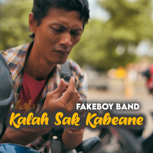 Fakeboy Band的專輯KALAH SAK KABEANE