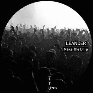 Album Make The Dr1p from Leander