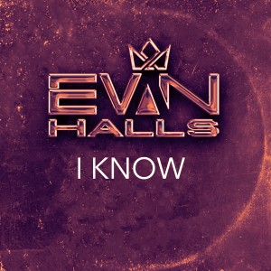 Evan Halls的专辑I Know