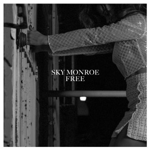Listen to Free (Explicit) song with lyrics from Sky Monroe