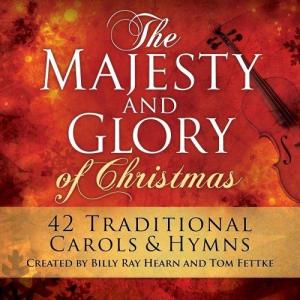 收聽Billy Ray Hearn & Tom Fettke的And The Glory Of The Lord歌詞歌曲