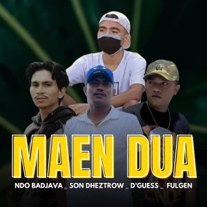 Listen to MAEN DUA song with lyrics from NDO BADJAVA