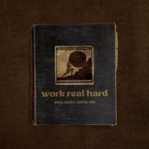 Johno的專輯Work Real Hard (feat. Jackie Hill Perry)