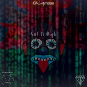 Listen to End Is Nigh song with lyrics from Glimpse