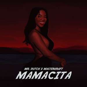 收聽Masterkraft的Mamacita歌詞歌曲