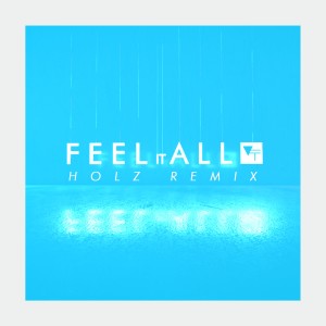 收聽Vinyl Theatre的Feel It All (Holz Remix)歌詞歌曲