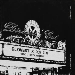 ดาวน์โหลดและฟังเพลง Director's Cut (feat. Roy Zen & Riccardino) (Explicit) พร้อมเนื้อเพลงจาก G.Ovest