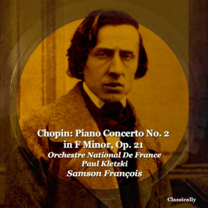 Album Chopin: Piano Concerto No. 2 in F Minor, Op. 21 oleh Orchestre National De France