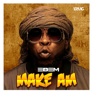 Album Make Am (Explicit) from Edem
