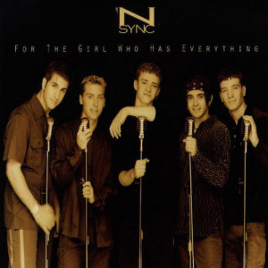 收聽*NSYNC的For The Girl Who Has Everything (Unplugged Version) (Unplugged)歌詞歌曲