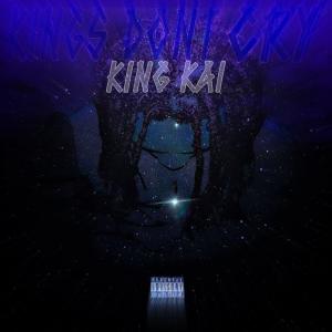 King Kai的专辑KINGS DONT CRY. (Explicit)