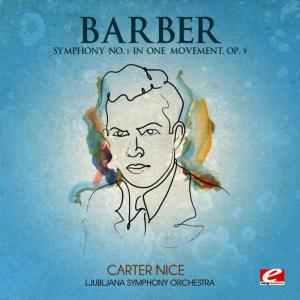 Ljubljana Symphony Orchestra的專輯Barber: Symphony No. 1 in One Movement, Op. 9 (Digitally Remastered)