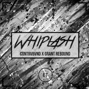 Contrvbvnd的專輯Whiplash