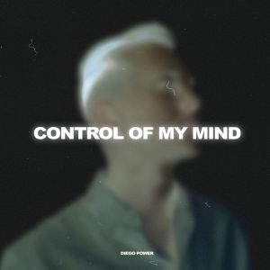 Listen to Control Of My Mind song with lyrics from Diego Power