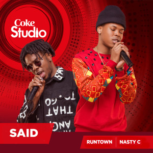 收聽Nasty C的Said(Coke Studio Africa)歌詞歌曲