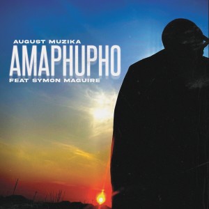 Listen to Amaphupho song with lyrics from August Muzika