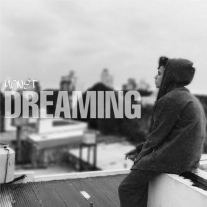 Listen to Dreaming song with lyrics from monet
