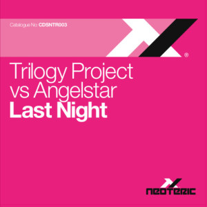 ดาวน์โหลดและฟังเพลง Last Night [Bassmonkeys Radio Edit] (Bassmonkeys Radio Edit) พร้อมเนื้อเพลงจาก Trilogy Project Vs Angelstar