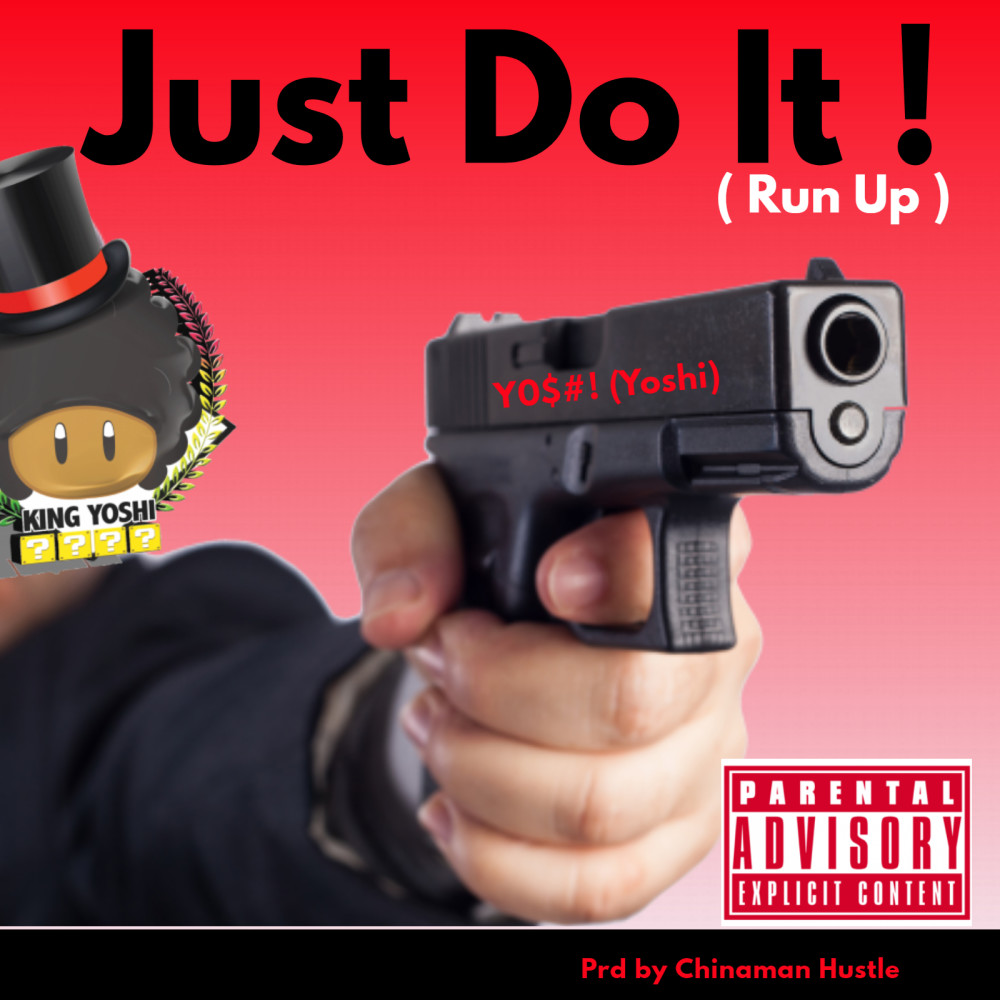 Just Do It (Run Up) (Explicit)