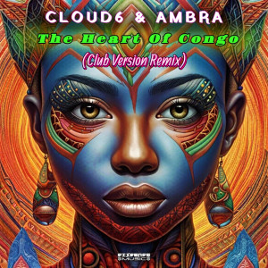 收聽Cloud6的The Heart of Congo (Club Version Remix)歌詞歌曲