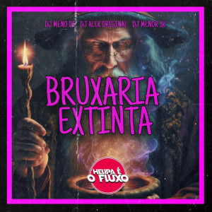 Listen to BRUXARIA EXTINTA (Explicit) song with lyrics from Djalekoriginal