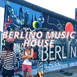 Various Artists的專輯Berlino Music House