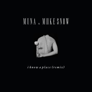 อัลบัม I Know A Place (Remix) ศิลปิน Muna