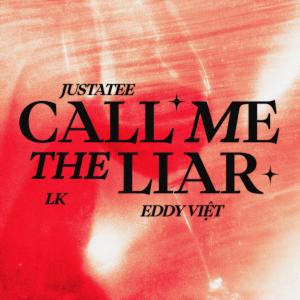 Eddy Việt的專輯Call Me The Liar