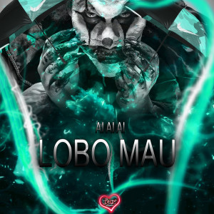 Album AI AI AI ,LOBO MAU (Explicit) from DJ MJSP