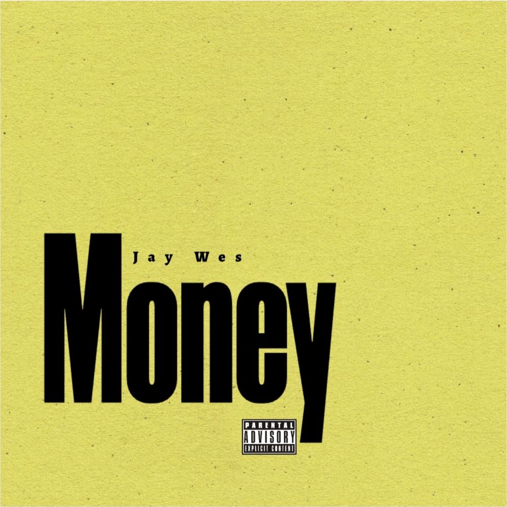 Money (feat. Jay Wes) (Explicit)
