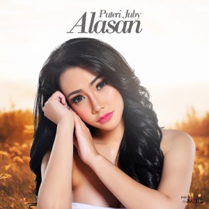 Dengarkan Alasan lagu dari Putri Juby dengan lirik