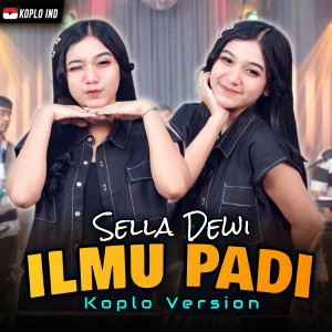 Listen to Ilmu Padi song with lyrics from Sella Dewi