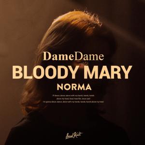 Dame Dame的專輯Bloody Mary