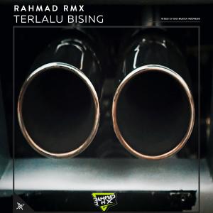 收聽Rahmad Remix的Terlalu Bising歌詞歌曲