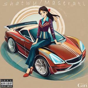 GIRI的专辑Shawty/Maserati (Explicit)