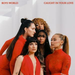 Boys World的專輯Caught in Your Love
